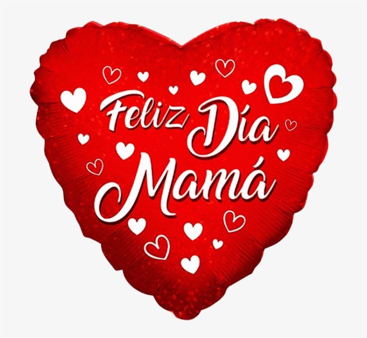 a red heart shaped balloon with the words feliz dia mama in white lettering