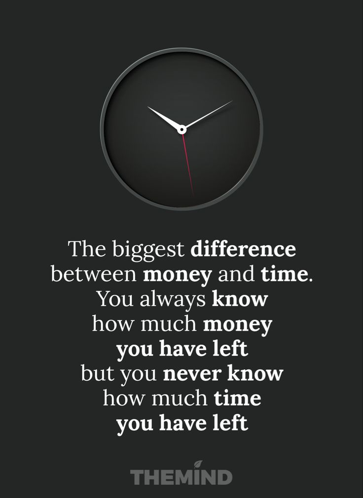 a clock with the words, the biggest difference between money and time you always know how much money you have left but you never know how