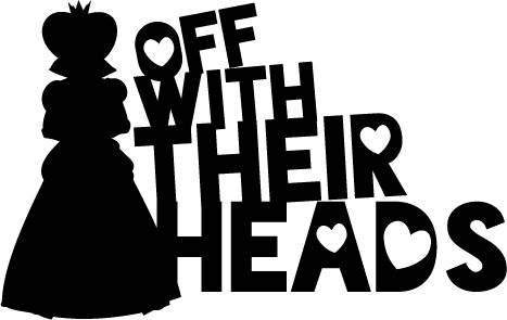 the words off with their heads are shown in black and white, against a silhouette of a queen's dress