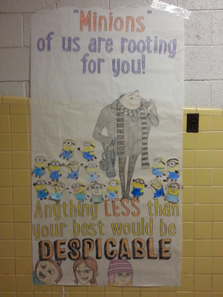 a sign on the wall in a public restroom that says, minionss of us are rooting for you anything less than your best would be despicable