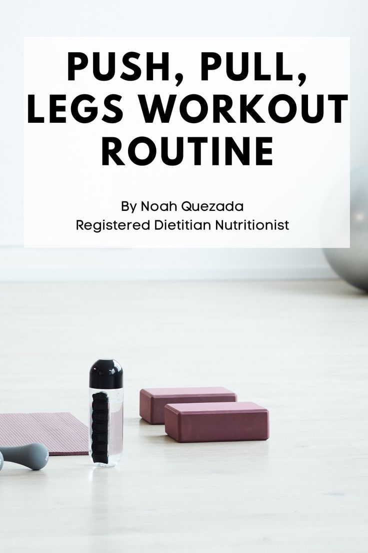 the words push, pull, legs workout routine written in black