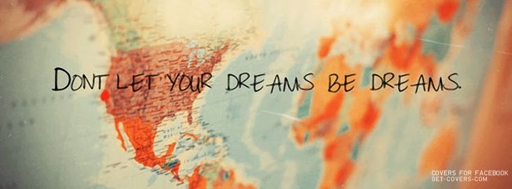 a map with the words don't let your dreams be dreams written on it