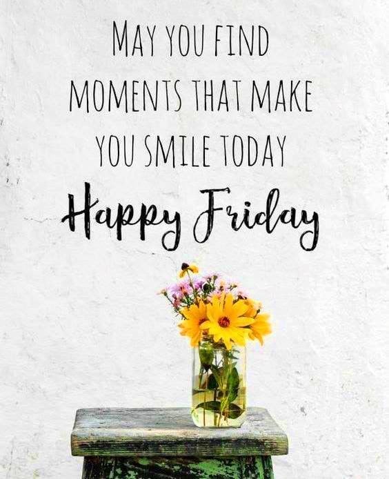 Happy Friday! I hope you have an amazing day! | Good morning happy ...