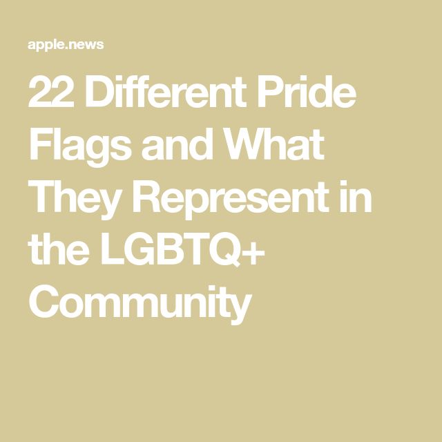 the words 22 different pride flags and what they represent in the lgtq ...