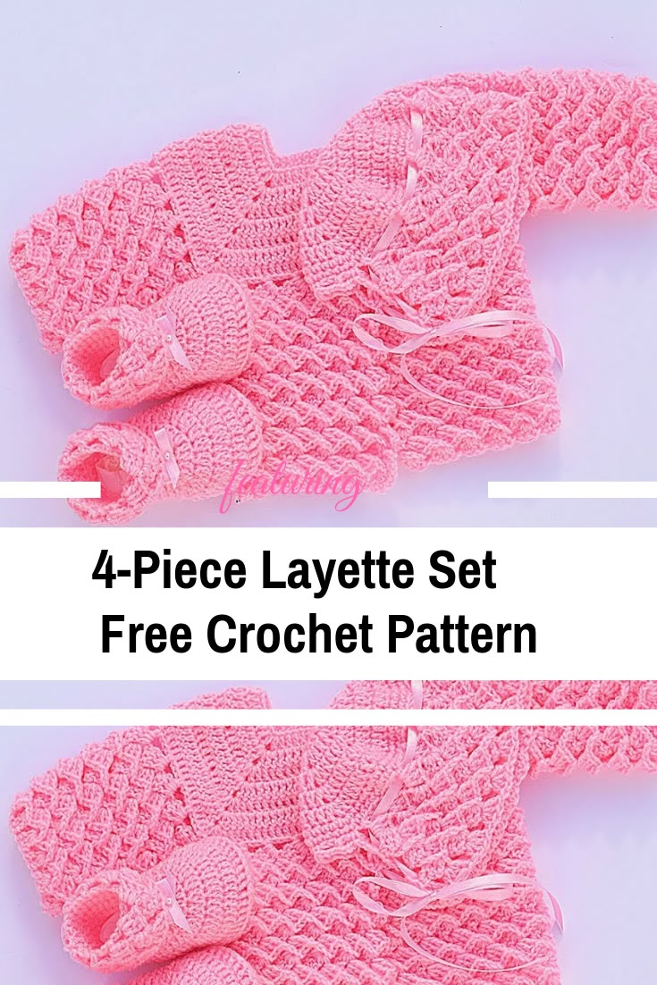 four pieces of crochet knitted sweaters with text that says 4 piece layette set free crochet pattern