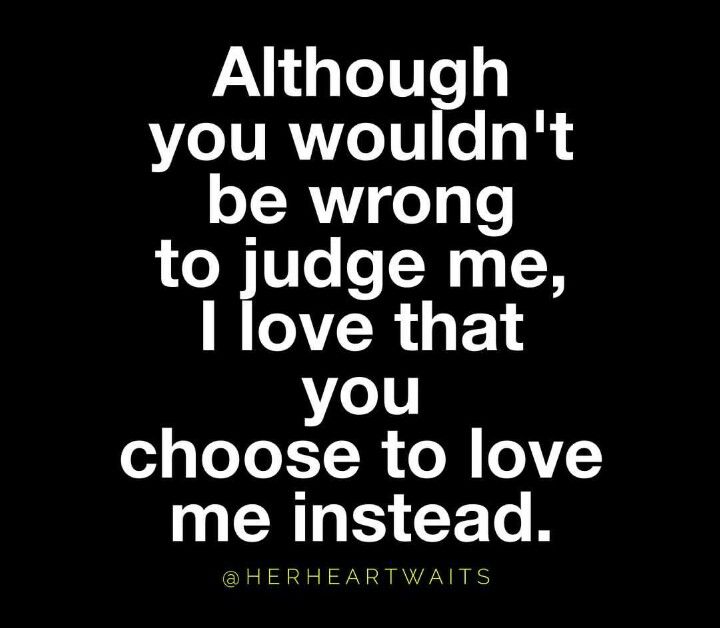 Pin by Starlett Hill on When in Love... | Life quotes, Quotes, Judge me