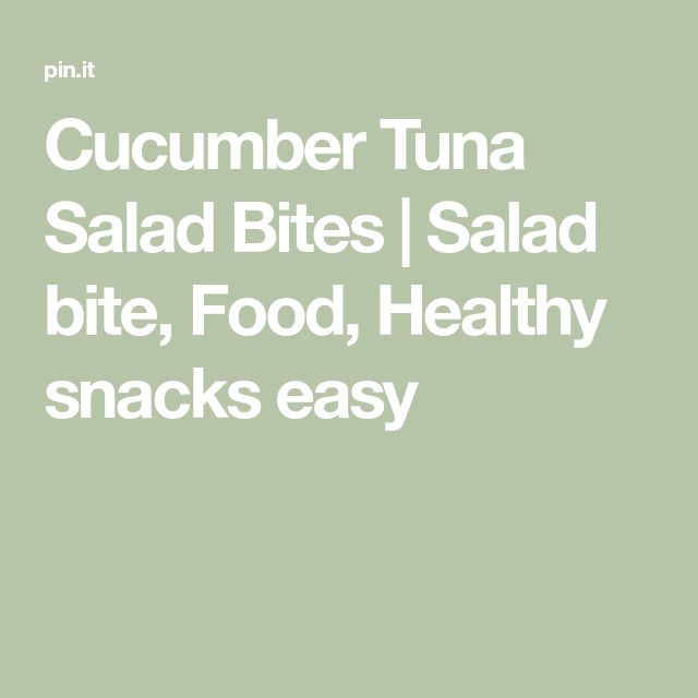 the words cucumber tuna salad bites salad bite, food, healthy snacks easy