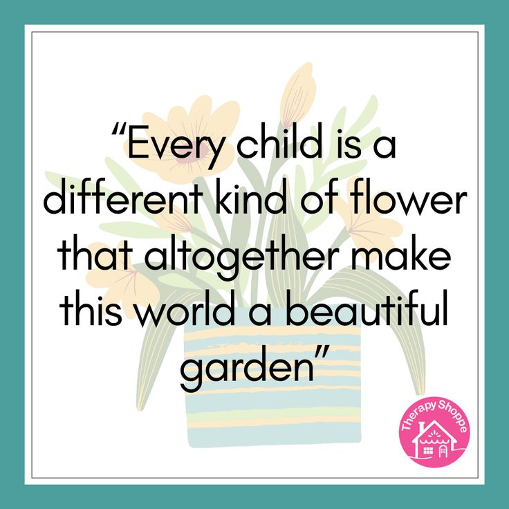 a quote on flowers with the words, every child is a different kind of flower that altogether make this world a beautiful garden