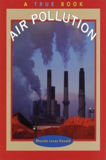 Air Pollution (True Books  Environment), 978-0516221915, Rhonda Lucas Donald, Children's Press Physical Environment, Human Activity, Informational Text, Air Pollution, Children's Books, Social Studies, Pollution, Good Books, Childrens Books