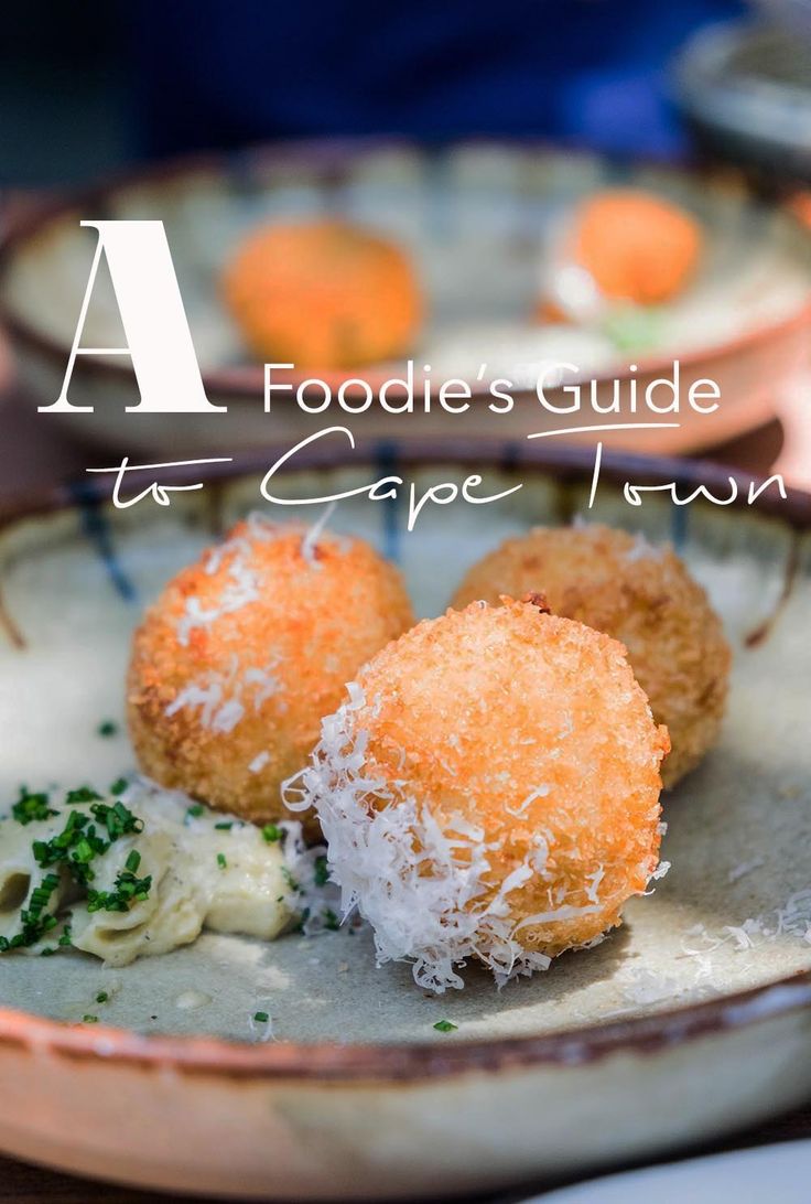 foodie's guide to cape town with text overlay that reads, a foodie's guide to cape town