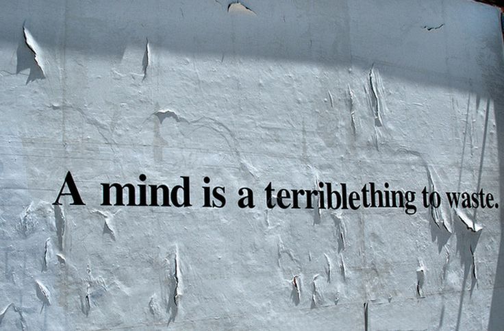 a piece of paper with the words a mind is a terrible thing to waste