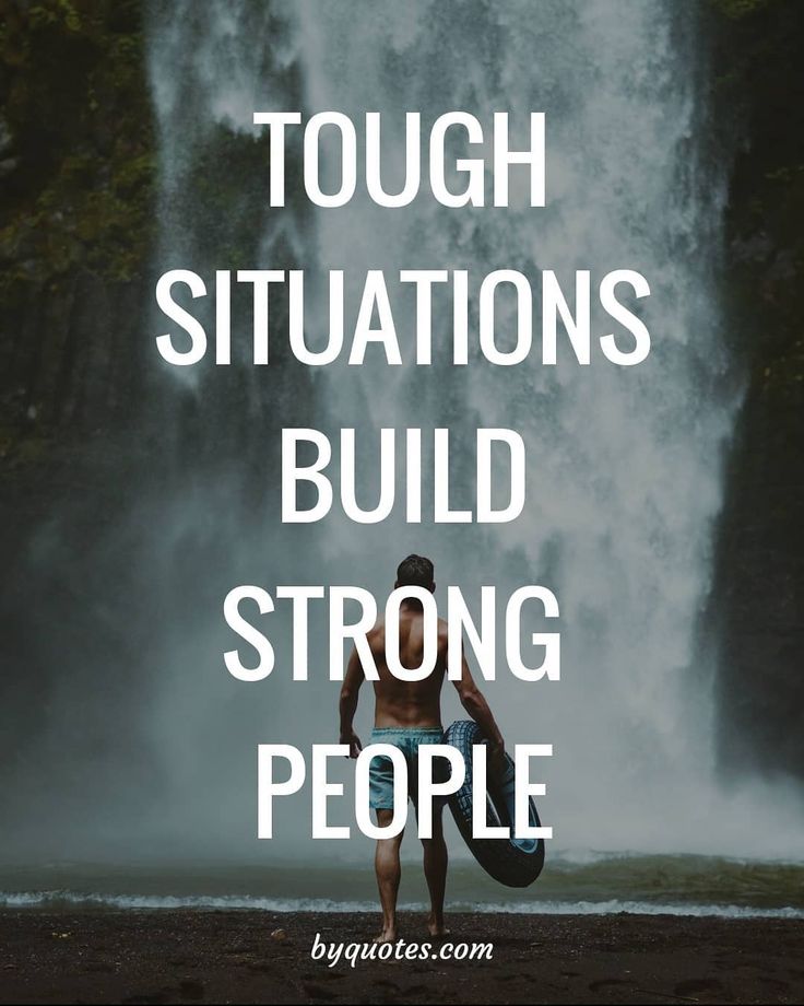 a person standing in front of a waterfall with the words tough situations build strong people