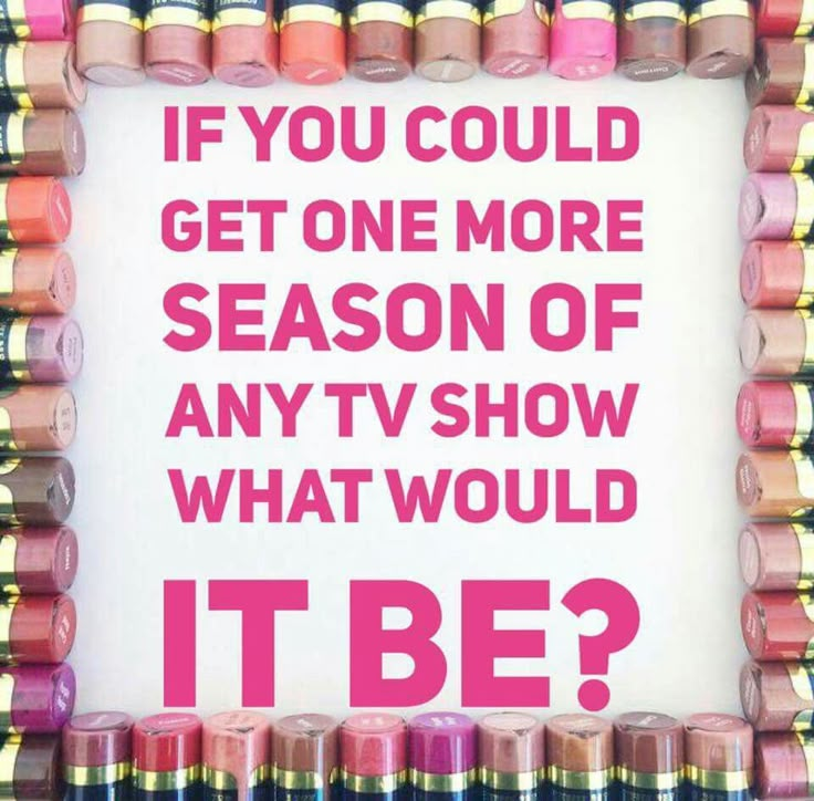 an advertisement for the tv show if you could get one more season of any tv show, what would it be?