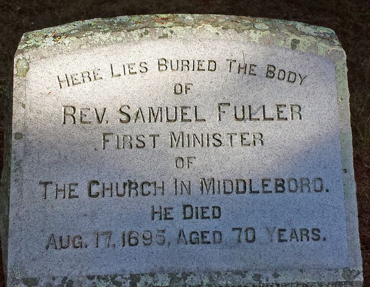 the grave of rev samuel filler, first minister of the church in middleboro