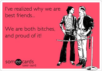 Funny Friendship Memes & Ecards | Someecards | Funny true quotes, Funny ...