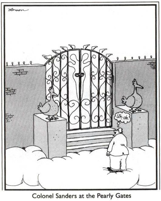 Colonel Sanders at the Pearly Gates. Gary Larson. | Far side comics ...