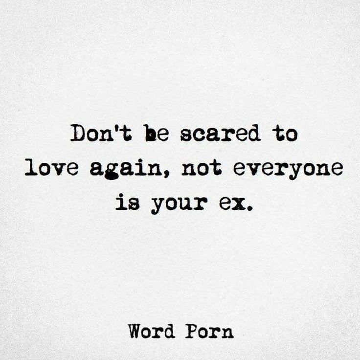 a black and white photo with the words, don't be scared to love again, not everyone is your ex