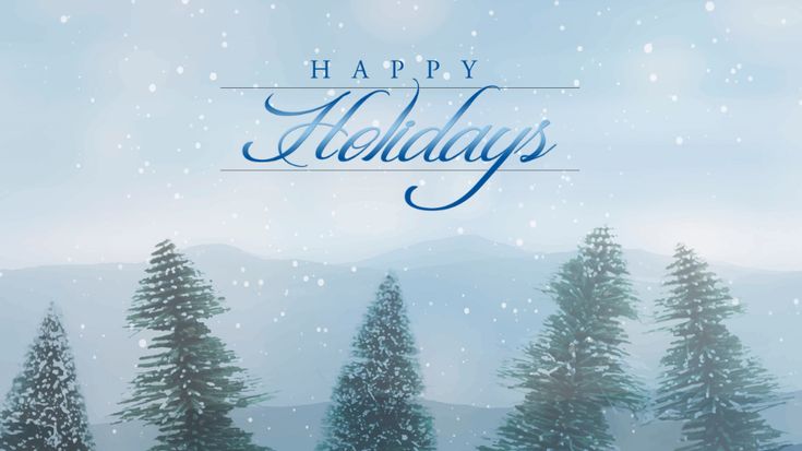 a snowy scene with pine trees and the words happy holidays