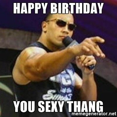 "The Rock" Wishes You, "HAPPY BIRTHDAY YOU SEXY THANG !" Facebook Drama, Mouth Quote, Percy Jackson Head Canon, Valerie Bertinelli, Rock Johnson, The Rock Dwayne Johnson, Jason Aldean, Dwayne The Rock, It Doesnt Matter