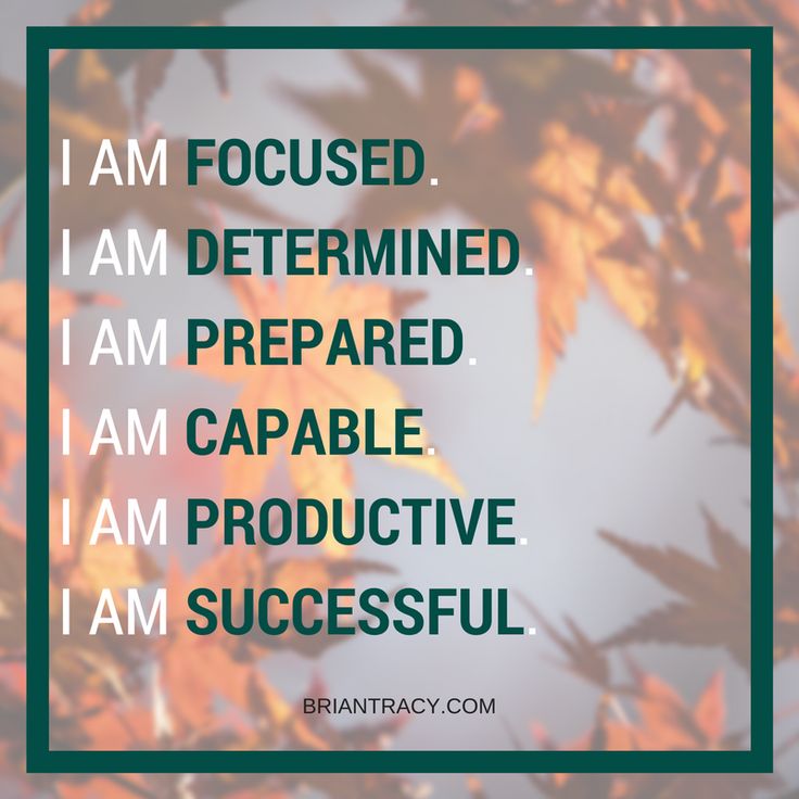 the words i am focused, i am determined, i am prepared, i am capable, i am successive successful