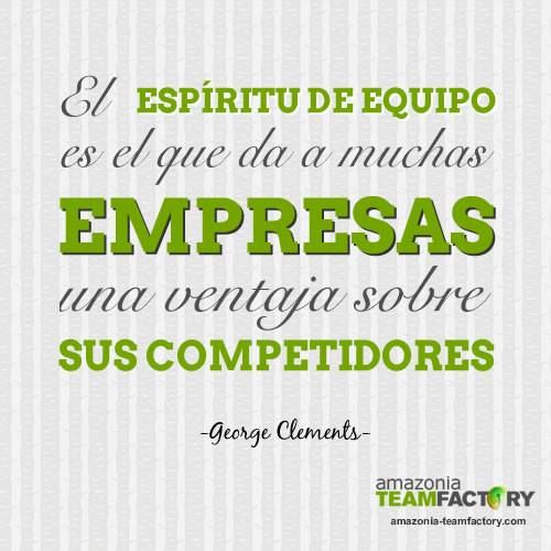 El espíritu de equipo y las empresas | Frases motivacion trabajo,  Motivacion trabajo, Motivacion frases