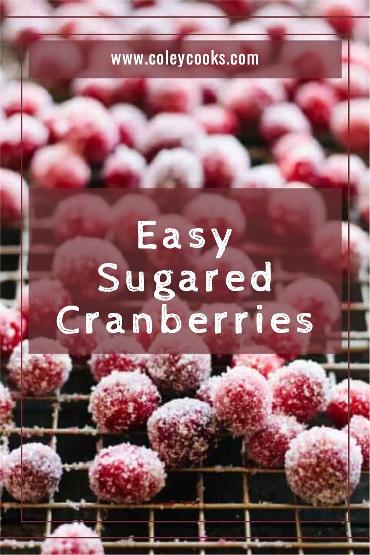 sugared cranberries on a cooling rack with the words easy sugared cranberries