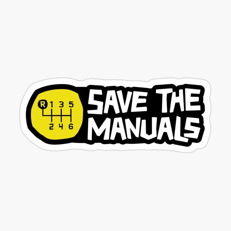 save the manuals sticker on a white background with black and yellow text that reads,