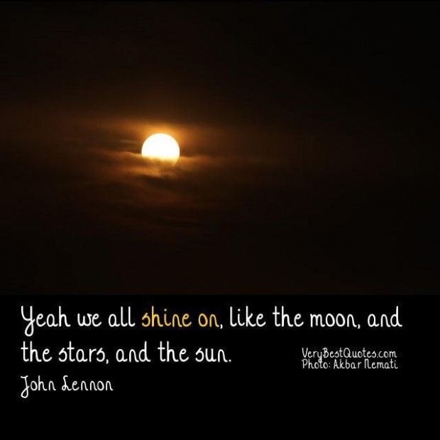 Yeah we all shine on like the moon and the stars and the sun The Moon And The Stars, Moon Shine, Moon Quotes, Instant Karma, Enchanted Evening, Finding Hope, Dear John, Best Friend Quotes, Shine On