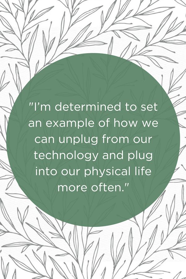 a green circle that says i'm determined to set an example of how we can unplug from our technology and plug into our physical life more often