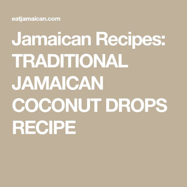 the words jamaican recipes traditional jamaican coconut drops recipe are in white letters on a beige background