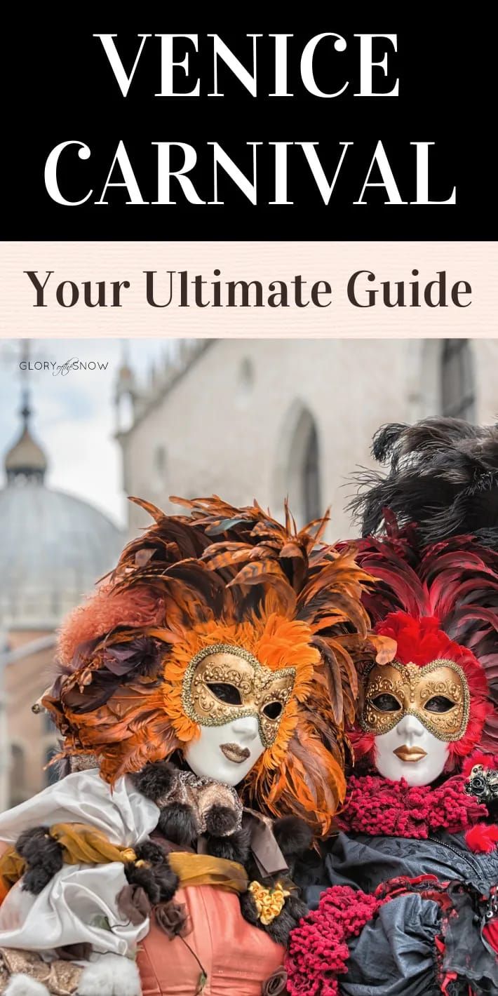 the venice carnival is an ultimate guide for all ages