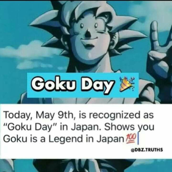 an image of goku day with the caption that reads today, may 9th, is recognized as'goku day in japan shows you