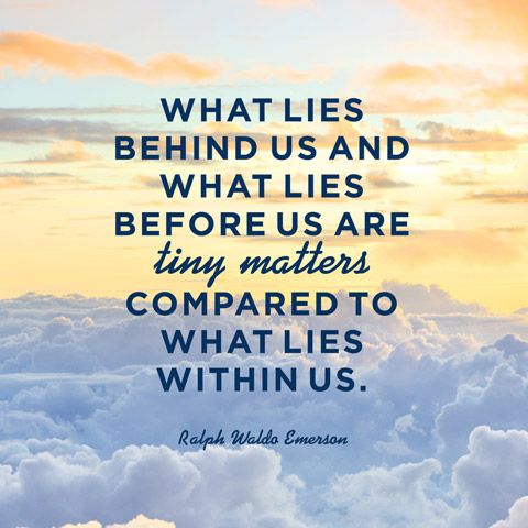 clouds with the quote what lies behind us and what lies before us are tiny matters compared to what lies within us