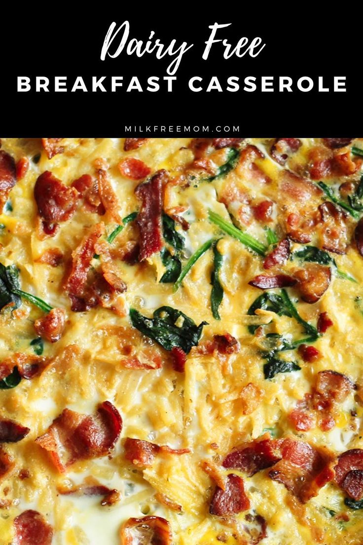 a pizza with bacon, spinach and cheese on it is shown in the foreground text reads dairy free breakfast casserole