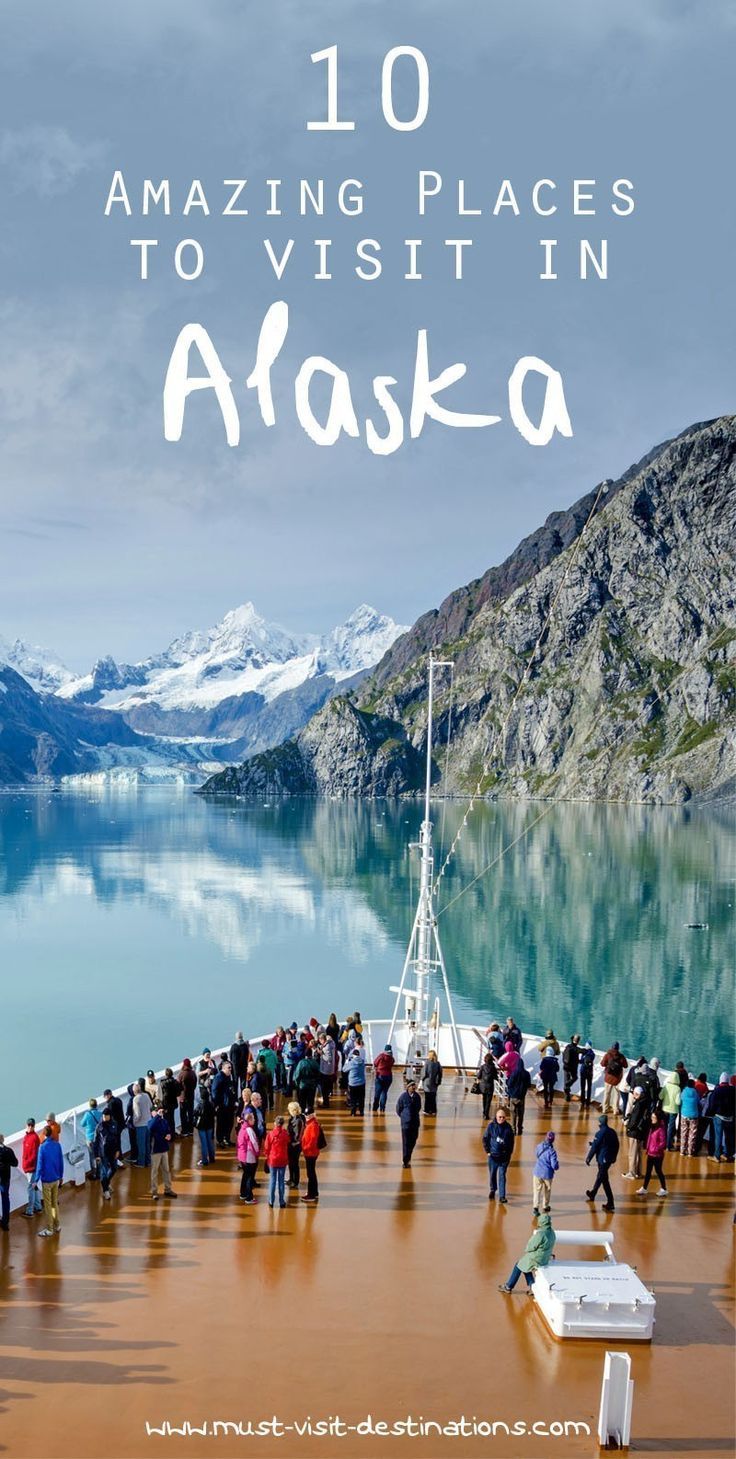 people standing on the shore of a lake with mountains in the background and text overlay that reads 10 amazing places to visit in alaska