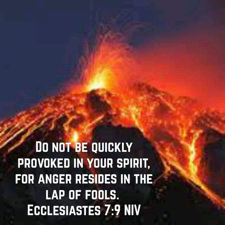 a volcano with the words don't be quickly provided in your spirit, for anger resides in the lap of fools ecclesia