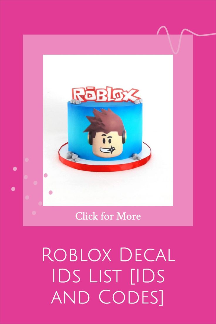 roblox birthday cake with the words roblox decal ids list and code