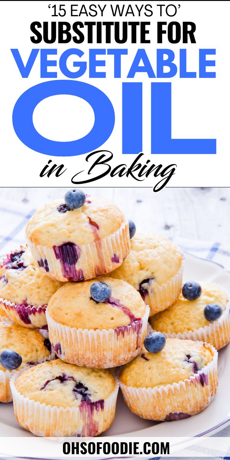 The text reads, 15 Easy Ways To Substitute For Vegetable Oil In Baking What Can You Substitute For Vegetable Oil In Baking, Cookies Using Vegetable Oil, Recipes Without Seed Oils, What To Use In Place Of Vegetable Oil, Substitutes For Oil In Baking, Best Oil For Baking, Replacement For Vegetable Oil Baking, Oil Alternative In Baking, Baking Substitutes For Oil