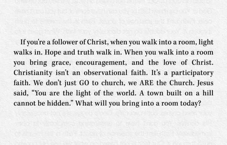 a poem written in black and white with the words, if you're a follower of christ, when you walk into a room,