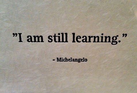 a piece of paper with a quote on it that says, i am still learning