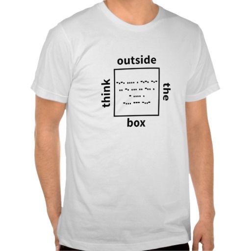 Think outside the box - check inside the box (in morse code) - a funny geeky/nerdy, but also general wisdom/philosophical twist on this saying - customizable - you can change the text (in morse code) inside the box, the font, color, etc - design for light colored clothing Geeky Humor, Inside The Box, Boxing T Shirts, Morse Code, Thinking Outside The Box, Outside The Box, The Box, The Outsiders, Twist