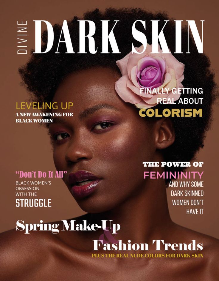 The First Print Magazine for Dark-Skinned Black Women and Girls - IzuPost Dark Beauty Magazine, Colors For Dark Skin, Fashion Magazines, Spring Makeup, Women Magazines, Dark Skin Women, Beauty Standards, Black Women Fashion, Print Magazine