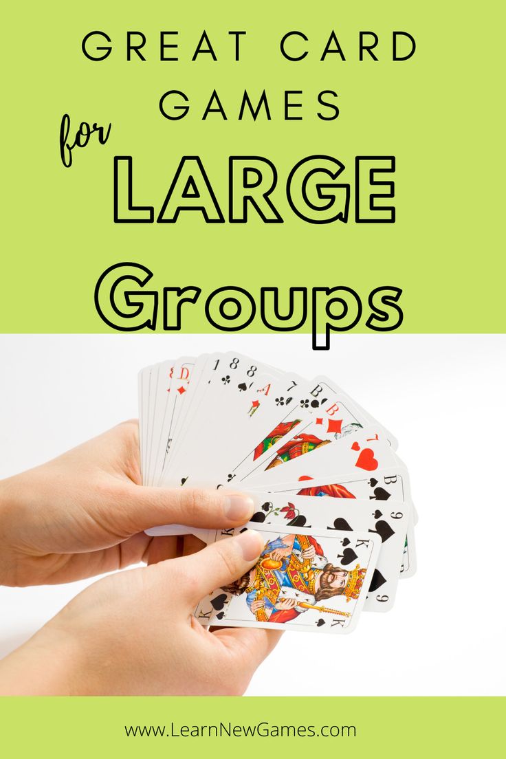 hands holding playing cards with the words great card games for large groups