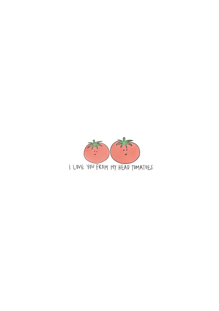 two tomatoes with the words i love you keep my heart healthy