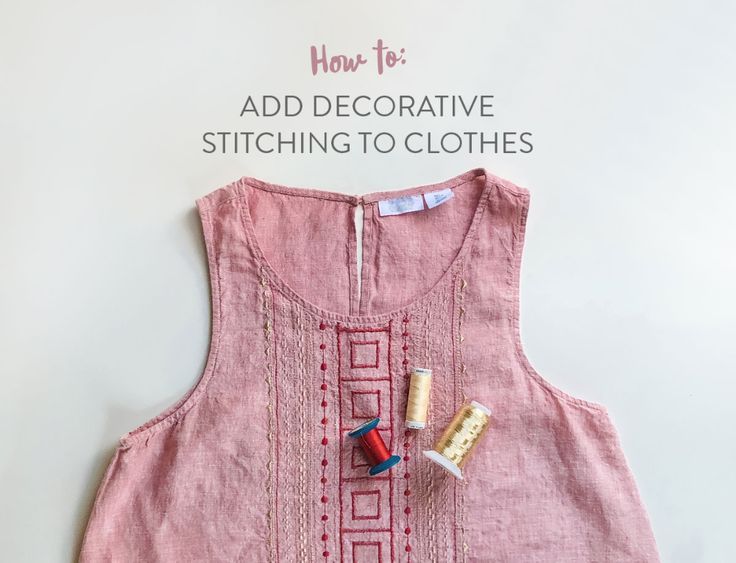 a pink top with some sewing supplies on it and the words how to add decorative stitching to clothes