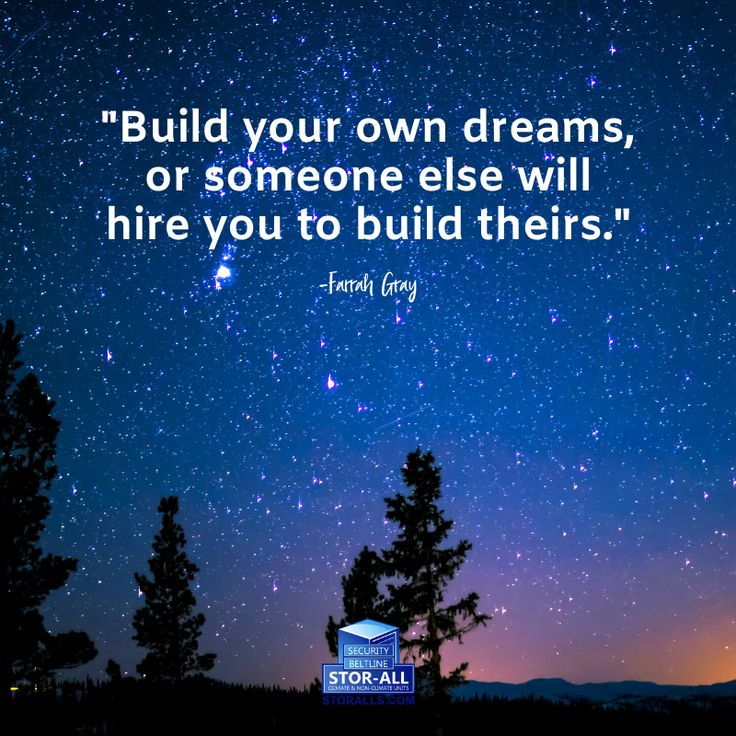 a night sky with stars and the words build your own dreams, or someone else will hire you to build theirs