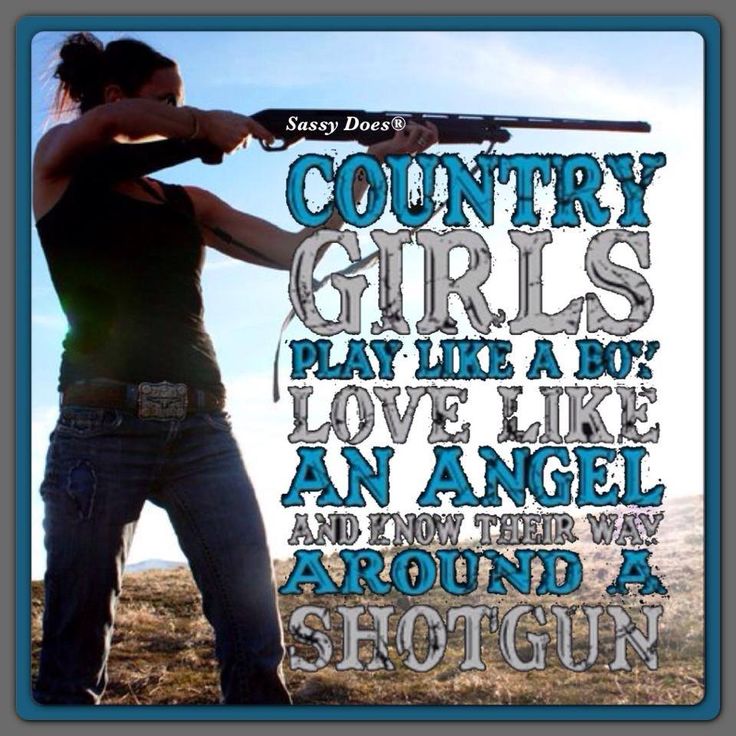 Cowgirl Secrets, Cowgirl Quote, Hunting Quotes, Country Girl Life, Cowgirl Quotes, Everything Country, Country Things, Country Strong, Hunting Girls