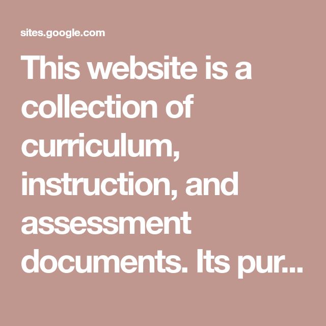 This website is a collection of curriculum, instruction, and assessment ...