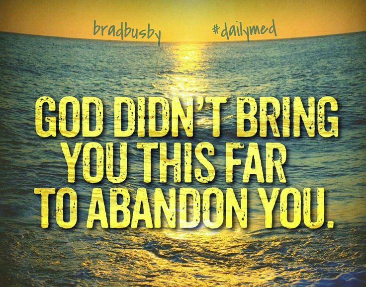 the words god didn't bring you this far to abandon you on an ocean background