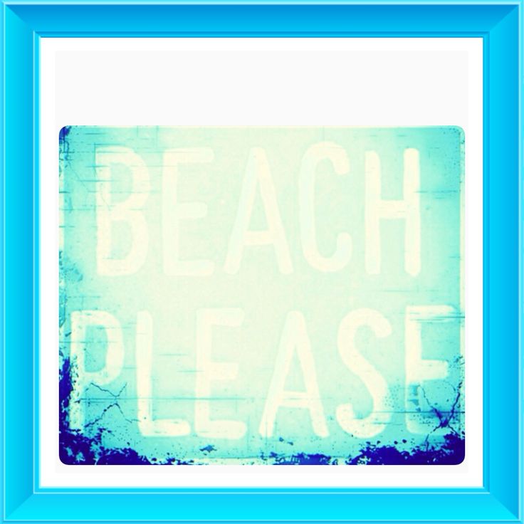 a blue frame with the words beach please on it